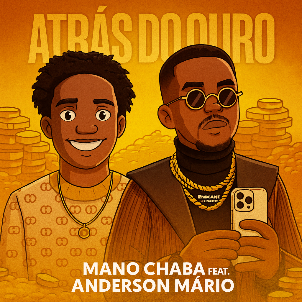 Mano Chaba ft. Anderson Mário - Atrás Do Ouro 