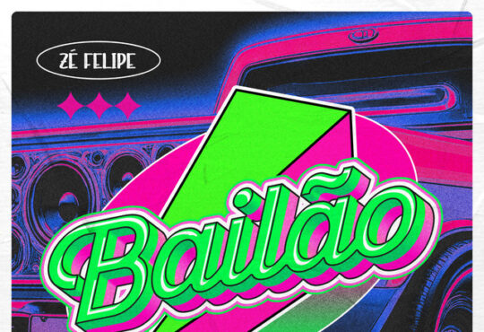 Zé Felipe - Bailão (feat. Grelo)
