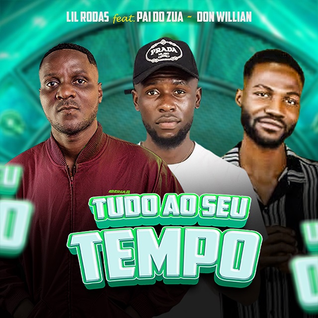 Lil Rodas ft. Dom Willian & Pai Do Zua - Tudo Ao Seu Tempo
