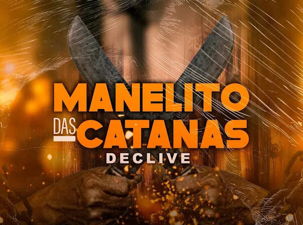 Declive - Manelito Das Catanas