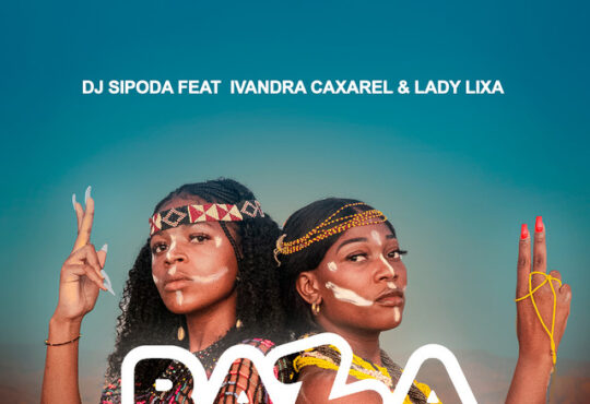 Dj Sipoda ft. Ivandra Caxarel & Lady Lixa - Bazza