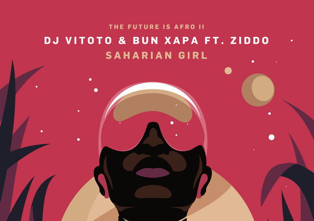 Dj Vitoto x Bun Xapa x ZIDDO - Saharian Girl