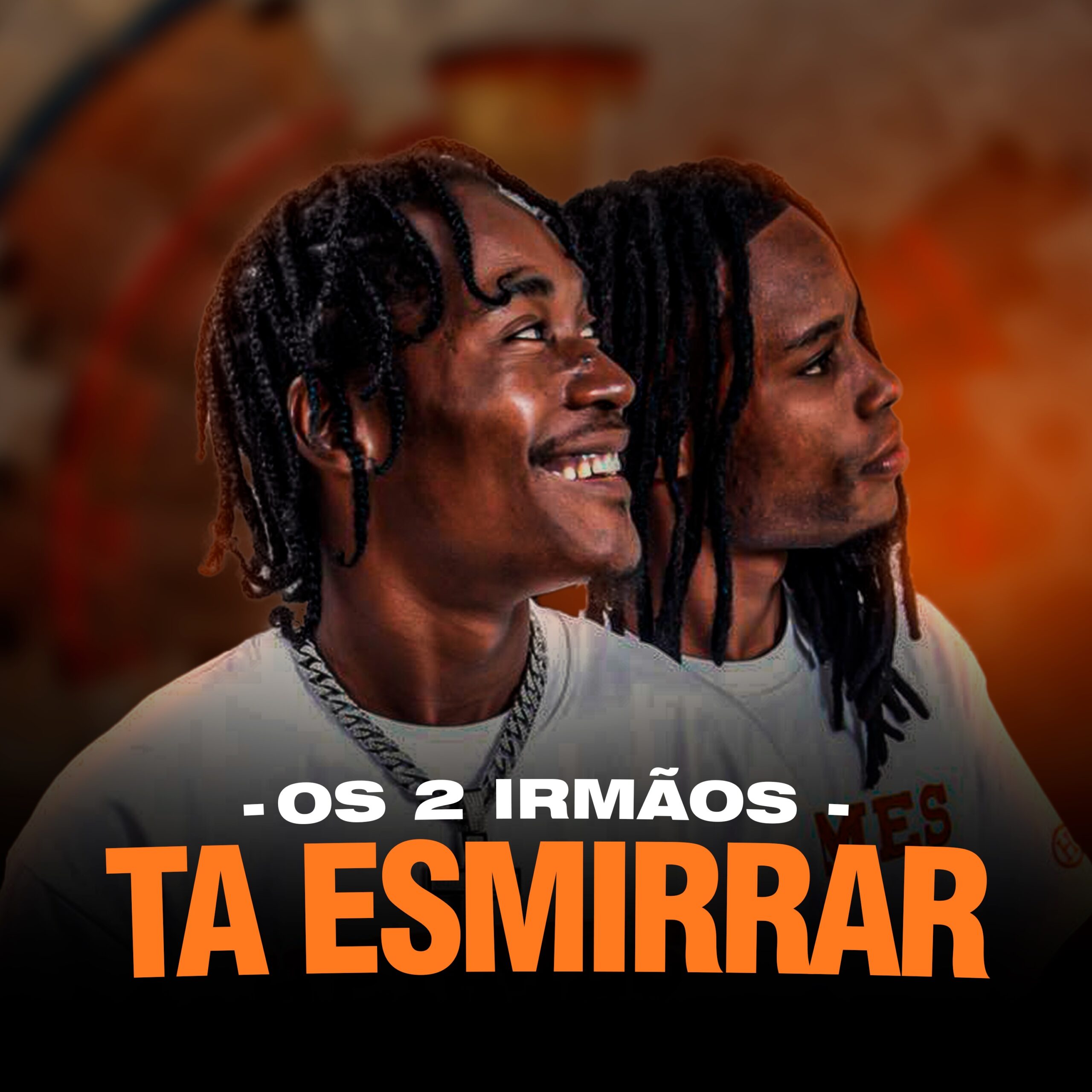 Os 2 Irmãos - Tá Esmirrar