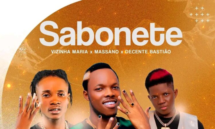 Vizinha Maria ft. Massanó & Decente Bastião - Sabonete