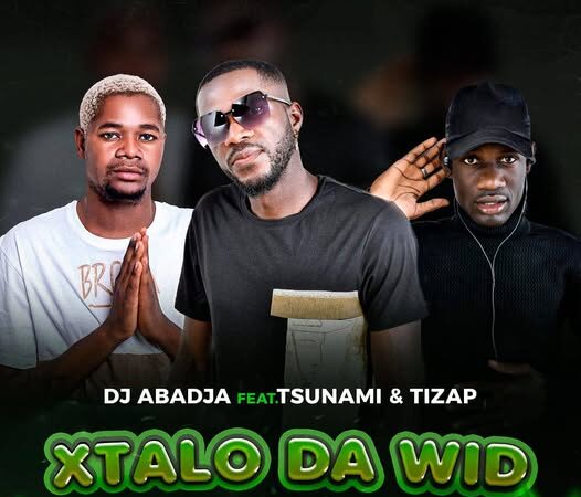 Tsunami ft. Tizap & Dj Abadja - Xtalo Da Wid