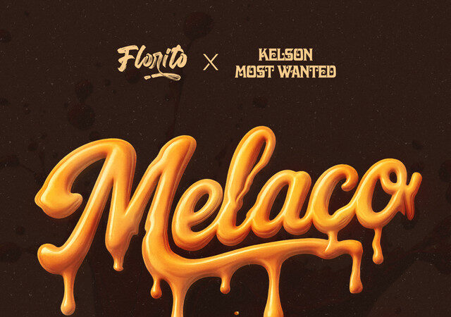 Florito ft. Kelson Most Wanted - Melaço