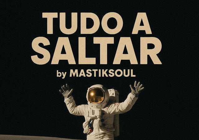 Mastiksoul - Tudo a Saltar