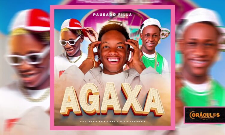 Pausado Fila ft. Leonel Patricinho x Sílvio Chocolate - AGAXA