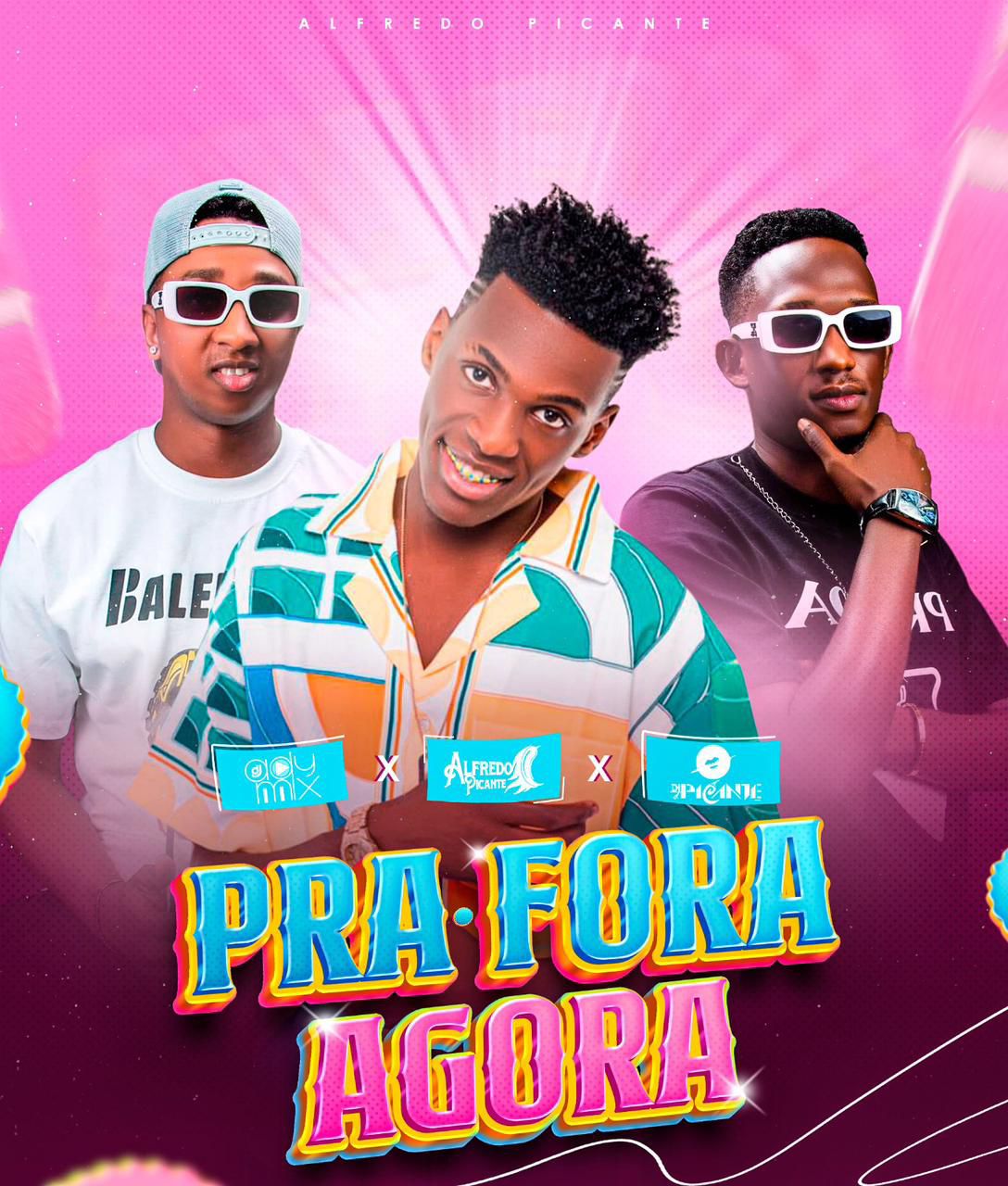 Alfredo Picante ft. Adi Mix & Picante - Pra Fora Agora