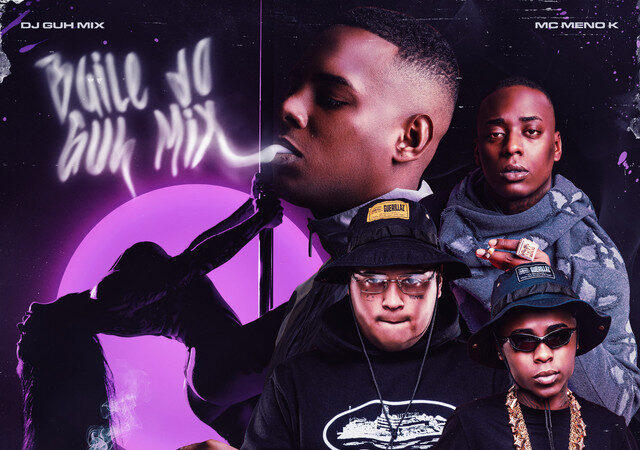 DJ Guh Mix ft. MC Meno K, MC Ryan SP & MC Negão Original - Baile do Guh Mix