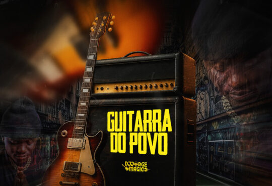 DJ Jorge Mágico - Guitarra do Povo