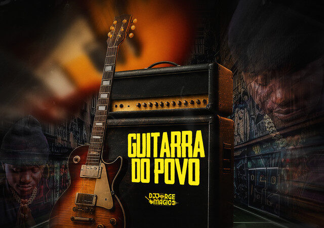 DJ Jorge Mágico - Guitarra do Povo