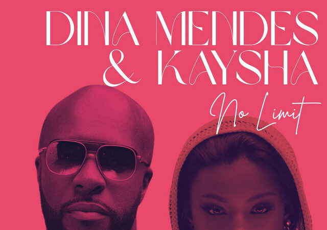 Dina Mendes ft. Kaysha - No Limit