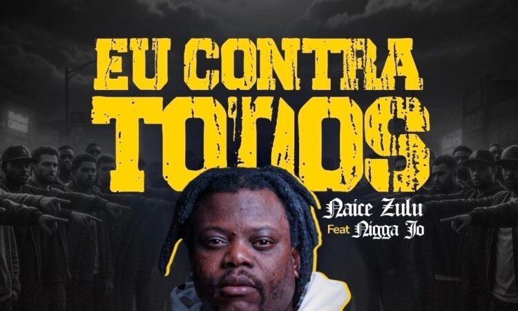 Naice Zulu ft. Nigga Jo - Eu Contra Todos