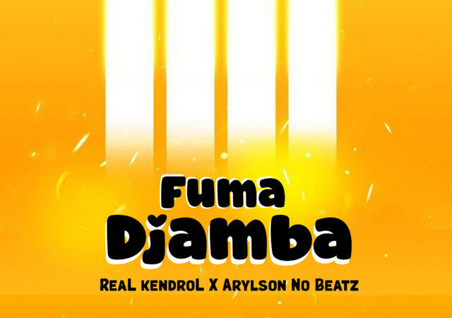 Real Kendrol - Fuma Djamba