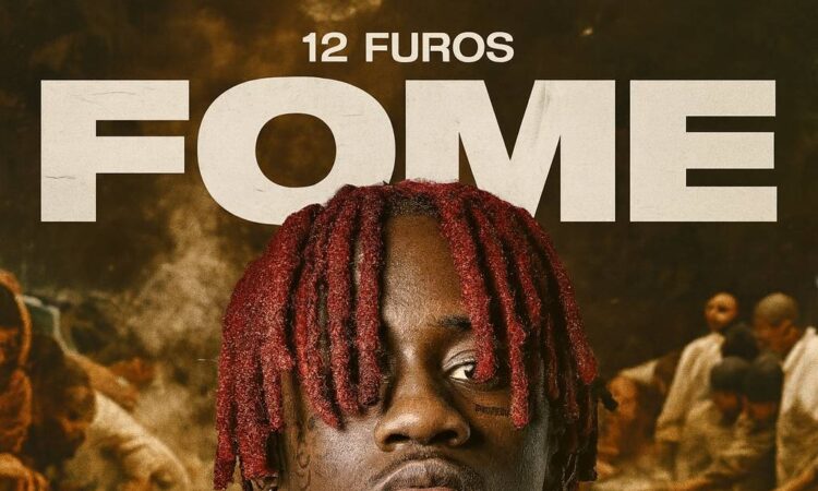12 Furos - Fome