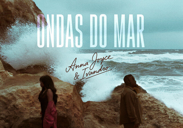 Anna Joyce ft. Ivandro - Ondas Do Mar