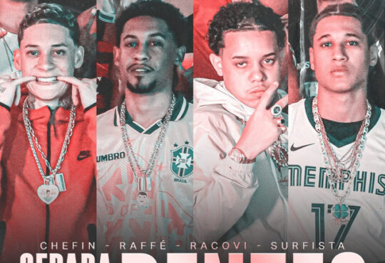 Chefin - Separa Dois Pentes (feat. Raffé, Racovi, Surfista)