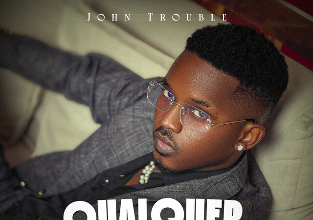 John Trouble - Qualquer Coisa