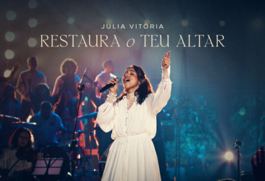Julia Vitória - Restaura o Teu Altar (Ao Vivo)