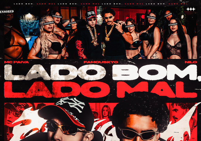 Mc Paiva ZS ft. Nilo, FamousKyo - Lado Bom Lado Mal
