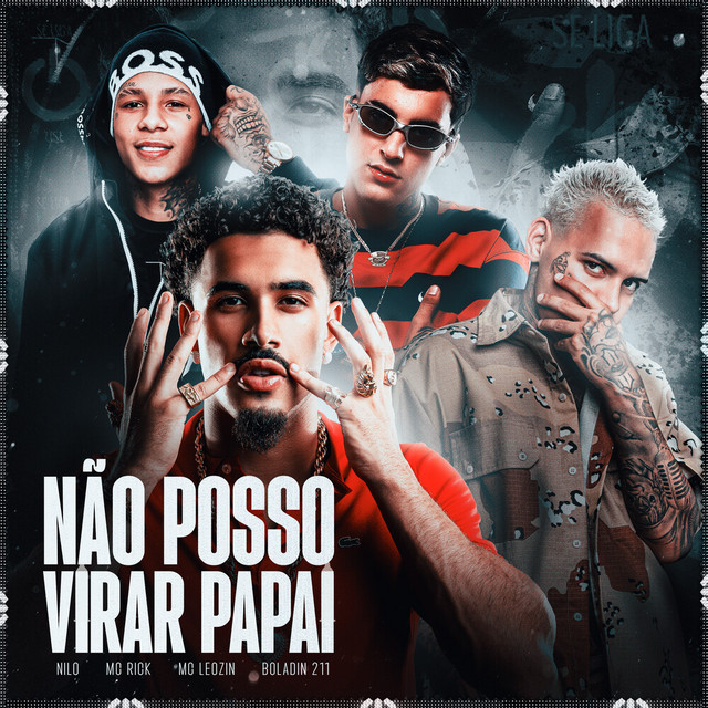 Nilo x MC Rick x Mc Leozin x Boladin 211 - Não Posso Virar Papai