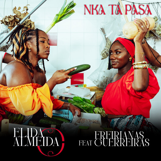 Elida Almeida ft. Freirianas Guerreiras - Nka Ta Pasa 