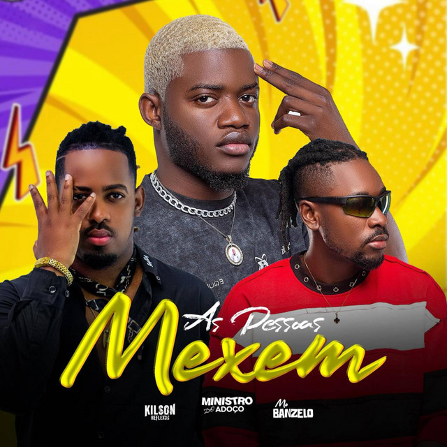 Kilson Reflexo ft. Ministro do Adoço & Mo Banzelo - As Pessoas Mexem