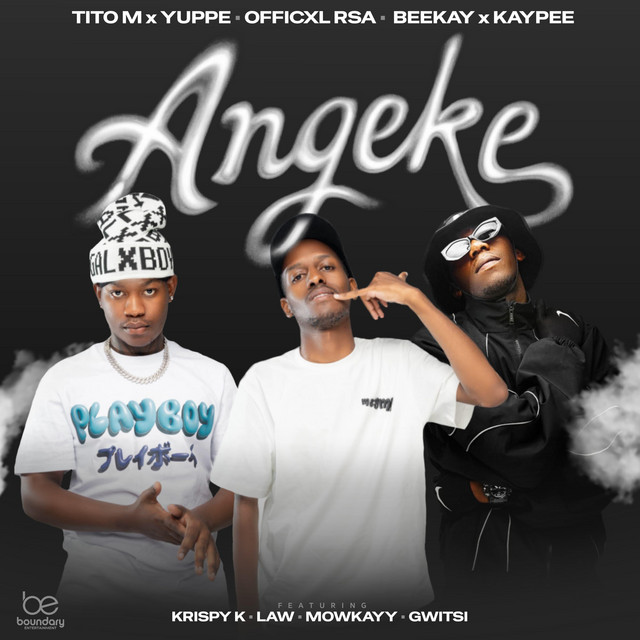 TitoM & Yuppe -Angeke (feat. Officixl RSA, Beekay, Kaypee, LAW_ZA, Mowkayy)