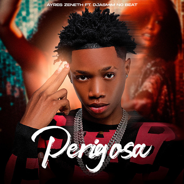 Ayres Zeneth ft. Djasmim no Beat - Perigosa