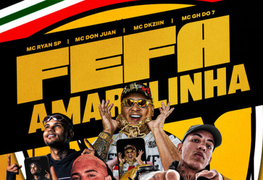 DJ BOY - Fefa Amarelinha (feat. MC Ryan SP, MC Don Juan, MC DKZIIN & MC GH DO 7)